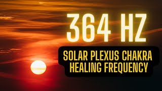 364 HZ  Solar Plexus Chakra Healing Frequency  Music for Healing Deep Relaxation amp Meditation [upl. by Burchett]