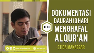 Daurah 10 Hari Menghafal Al Quran Jilid 5  STIBA Makassar [upl. by Levy840]