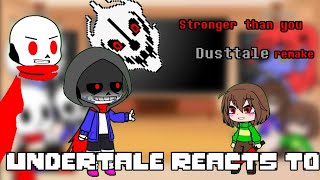 Undertale reacts to Dusttale Stronger than you  remake   Undertale AUs Gacha Club [upl. by Trebron844]