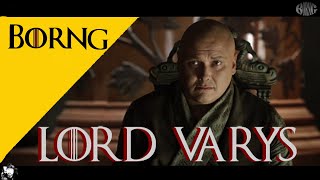 LORD VARYS [upl. by Birch]