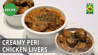 Creamy Peri Chicken Livers Recipe  Lazzat  Samina Jalil  Continental Food [upl. by Zetram]