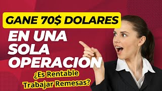 ASI GANE 70 EN UNA SOLA OPERACION  TRABAJANDO CON REMESAS [upl. by Anelhtak]