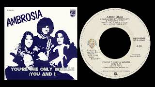 Ambrosia  Youre The Only Woman You amp I 1980 [upl. by Eseilenna]