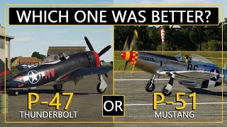 DCS WORLD amp History  WHICH ONE WAS BETTER  The P51 Mustang or The P47 Thunderbolt [upl. by Dnomasor754]