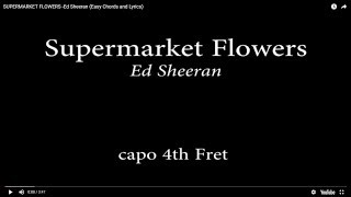 SUPERMARKET FLOWERS Ed Sheeran Easy Chords and Lyrics 4th fret [upl. by Anwahsed]