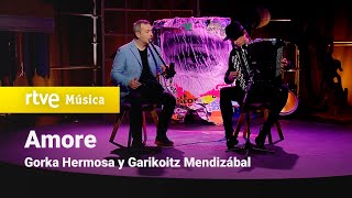 Gorka Hermosa y Garikoitz Mendizábal  quotAmorequot Culturas 2 2024 [upl. by Abihsot]