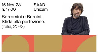 Borromini e Bernini Sfida alla perfezione  cineforum  ospite Luca Lancise sceneggiatore [upl. by Feingold]