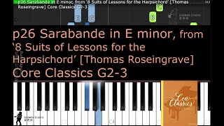 Core Classics Grade 23 p26 Sarabande in E minor‘8 Suits of Lessons for the Harpsichord Roseingrave [upl. by Enehpets]