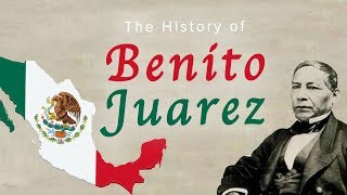 History of Benito Juarez [upl. by Animsay]