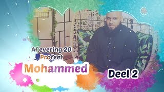 Aflevering 20  Profeet Mohammed deel2 [upl. by Neibaf295]