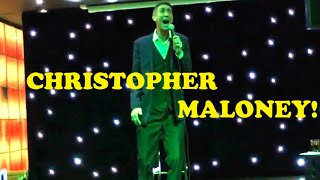 CHRISTOPHER MALONEY Sings LIVE [upl. by Curtis]