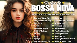 Best Bossa Nova 2023🌈Greatest Hits Bossa Nova Covers of Popular Songs 🎼 [upl. by Rissa]