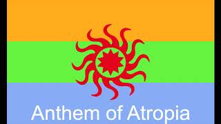 National Anthem of Atropia [upl. by Adnawaj]