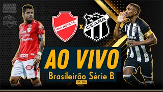 Vila Nova x Ceará  AO VIVO  Brasileirão Série B [upl. by Aicercul]