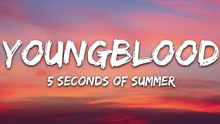 5 Seconds Of Summer  Youngblood Lyrics 5SOS [upl. by Stefania]