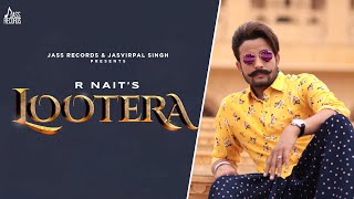 Lootera Official Audio  R Nait  Afsana Khan  Punjabi Songs 2023  Jass Records [upl. by Atterol]