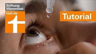 Tutorial Augentropfen richtig anwenden  Tipps amp Test der Stiftung Warentest [upl. by Oileduab]