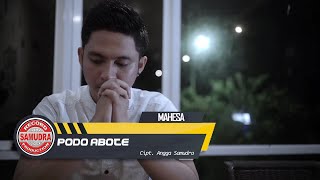 Mahesa  Podo Abote Official Music Video [upl. by Anecusa]