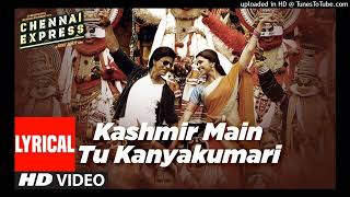 Kashmir main tu Kanyakumarisonglyrics [upl. by Immac787]