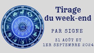 ♈♉♊♋♌♍♎♏♐♑♒♓Messages pour le weekend du 31 août et 1 septembre 2024Tous les signes astrologiques [upl. by Melli]