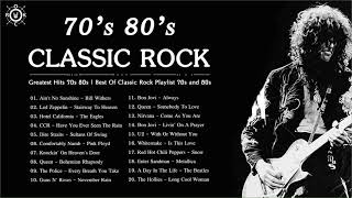 Classic Rock Greatest Hits 70s 80s  Best Of Classic Rock Playlist 70s and 80s [upl. by Eelrebmyk782]