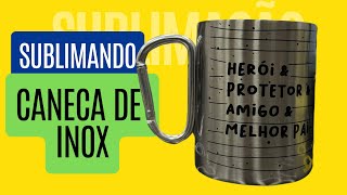 Como Sublimar uma Caneca de Aço Inox na Prensa Cilíndrica  Tutorial Passo a Passo [upl. by Jarvey115]