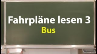 Fahrpläne lesen 3  Bus [upl. by Henigman]