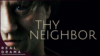 Thy Neighbor  Award Winning Thriller  Full English Movie 4K [upl. by Cathee276]