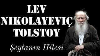 Lev Nikolayeviç Tolstoy  Şeytanın Hilesi [upl. by Schreiber]