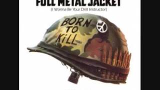 Full Metal Jacket I Wanna Be Your Drill Instructor [upl. by Eizle]