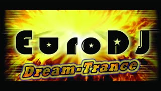 EuroDJ  DreamTrance [upl. by Pengelly]