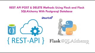 REST API With Post and delete methods using FlaskSQLAlchemy In Telugu With Flask and Python [upl. by Harrat]