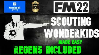 FM22  Scouting Wonderkids Made Easy  Regens Included [upl. by Soraya]