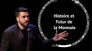 Conférence  Histoire et Futur de la Monnaie  Idriss Aberkane [upl. by Coucher833]