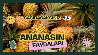 Ananasın Şaşırtıcı Faydalarını Duyunca Şaşıracaksınız [upl. by Aietal]