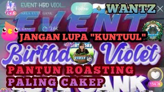 FINAL PANTUN ROASTING 🇸🇲WANTZ PANTIN ROASTING KUNTUUULL BIRTHDAY VIOLET VEEKA [upl. by Allets]