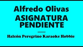 Karaoke  Alfredo Olivas  Asignatura pendiente [upl. by Yentruok446]