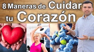 Cómo Cuidar el Corazón  8 Formas Naturales de Mantener Su Corazón Saludable [upl. by Onivla205]