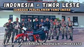 ROAD TO TIMOR LESTE PART20‼️SEDIKIT LAGI SAMPAI KE TUJUAN KITA⁉️PERBATASAN INDONESIA  TIMOR LESTE‼️ [upl. by Halverson]