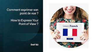 Comment exprimer ton point de vue  How to express your point of view [upl. by Etennaej]