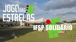 JOGO DAS ESTRELAS  IFSP SOLIDÁRIO COMPLETO [upl. by Petie911]