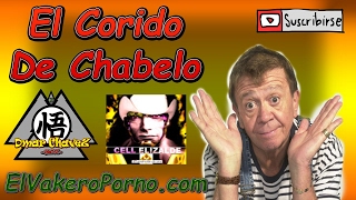 El Corrido De Chabelo Omar ChaveZ [upl. by Heinrich]