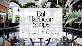 Bal Harbour Shops  An Oasis of Luxury [upl. by Aneehsar933]