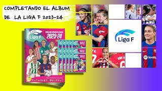 COMPLETANDO EL ALBUM DE CROMOS DE LA LIGA F 202324 [upl. by Geordie221]