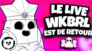 LE LIVE WKBRL EST DE RETOUR  Brawl Stars [upl. by Lemhar579]