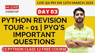 Day 03  CS Python Class 12  Chapter 01  Python Revision Tour  1  PYQ  Important Questions [upl. by Berenice]