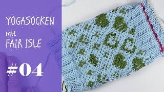 Stricken mit eliZZZa  Yogasocken mit Fair Isle zweifarbig stricken  Video 04 [upl. by Menendez]