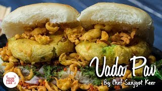 Vada Pav  Mumbai Vada Pav Recipe  Chef Sanjyot Keer  Your Food Lab [upl. by Prunella92]