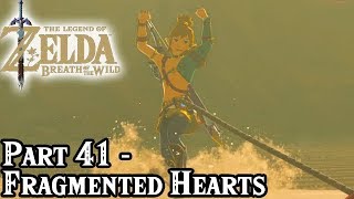 Breath of the Wild Part 41  Fragmented Hearts  TheStrawhatNO Lets Plays [upl. by Ley944]