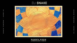 DJ Snake  Magenta Riddim Lumberjack Remix [upl. by Joana]